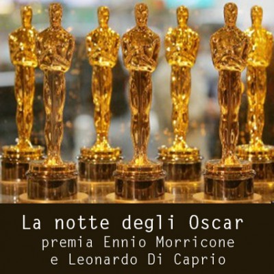 La notte degli Oscar premia Ennio Morricone e Leonardo Di Caprio