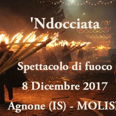 'Ndocciata Lo spettacolo di fuoco più grande d'Italia - Dicembre 2017 Agnone (IS) EVENTO IN MOLISE