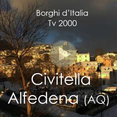 Civitella Alfedena (AQ) - Borghi d'Italia (Tv2000)