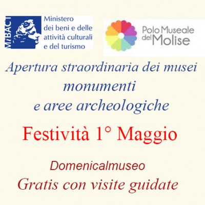 Apertura straordinaria dei musei monumenti e aree archeologiche Festività 1° Maggio